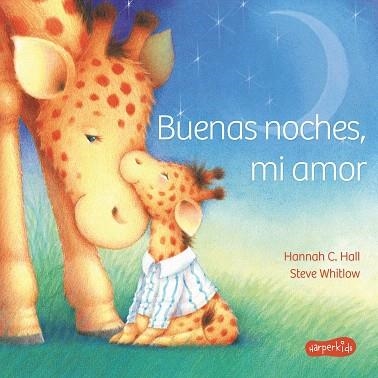 BUENAS NOCHES, MI AMOR | 9788417222017 | HANNAH,C HALL. | Llibreria Geli - Llibreria Online de Girona - Comprar llibres en català i castellà