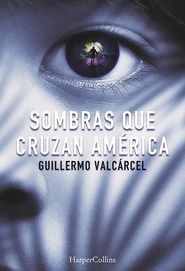 SOMBRAS QUE CRUZAN AMéRICA | 9788491391722 | VALCÁRCEL,GUILLERMO | Llibreria Geli - Llibreria Online de Girona - Comprar llibres en català i castellà