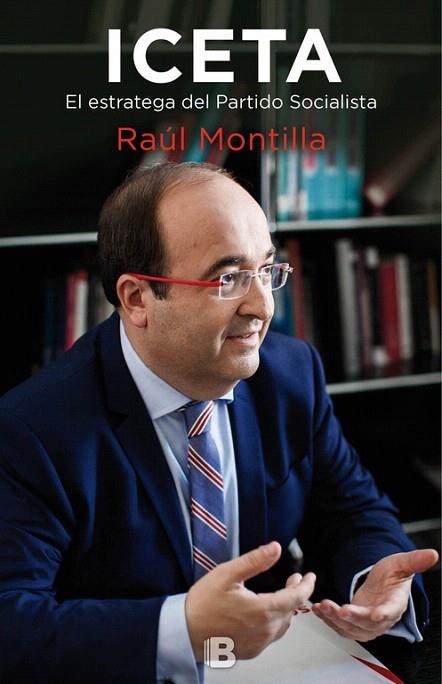 ICETA.EL ESTRATEGA DEL PARTIDO SOCIALISTA | 9788466662246 | MONTILLA,RAÚL | Llibreria Geli - Llibreria Online de Girona - Comprar llibres en català i castellà