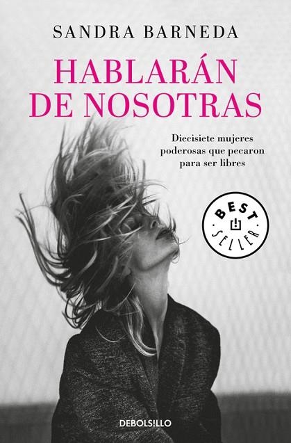 HABLARÁN DE NOSOTRAS.DIECISIETE MUJERES PODEROSAS QUE PECARON PARA SER LIBRES | 9788466341981 | BARNEDA,SANDRA  | Llibreria Geli - Llibreria Online de Girona - Comprar llibres en català i castellà