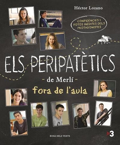 ELS PERIPATÈTICS DE MERLÍ FORA DE L'AULA.CONFIDÈNCIES I FOTOS INÈDITES DEL PROTAGONISTES DE MERLÍ | 9788416930142 | LOZANO,HÉCTOR  | Llibreria Geli - Llibreria Online de Girona - Comprar llibres en català i castellà