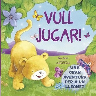 VULL JUGAR UNA GRAN AVENTURA PER A UN LLEONET | 9788490948200 | JONES,AMY | Llibreria Geli - Llibreria Online de Girona - Comprar llibres en català i castellà