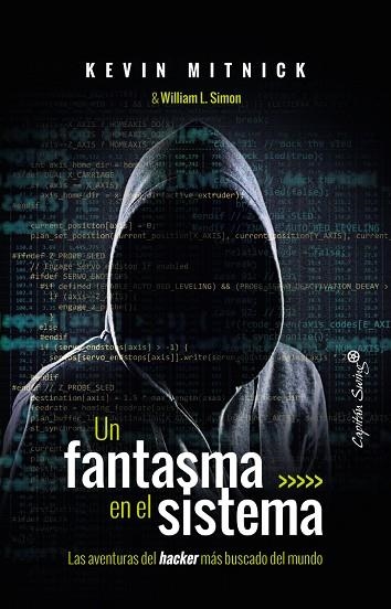 UN FANTASMA EN EL SISTEMA.LAS AVENTURAS DEL HACKER MÁS BUSCADO EN EL MUNDO | 9788494740824 | MITNICK,KEVIN/SIMON,WILLIAM L. | Llibreria Geli - Llibreria Online de Girona - Comprar llibres en català i castellà