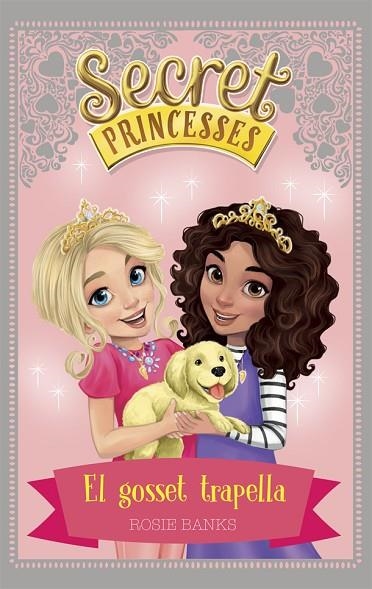 SECRET PRINCESSES-5.EL GOSSET TRAPELLA | 9788424661618 | BANKS,ROSIE | Llibreria Geli - Llibreria Online de Girona - Comprar llibres en català i castellà