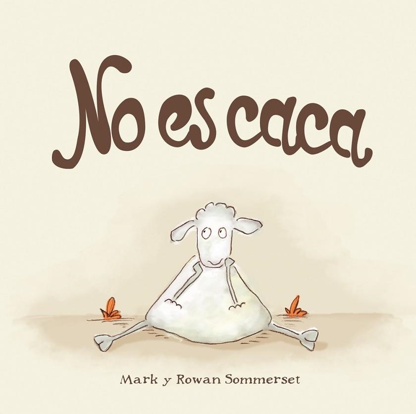 NO ES CACA(CASTELLA) | 9788424661588 | SOMMERSET,MARK/SOMMERSET,ROWAN | Llibreria Geli - Llibreria Online de Girona - Comprar llibres en català i castellà