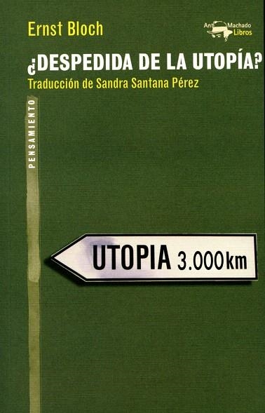 DESPEDIDA DE LA UTOPÍA? | 9788477747970 | BLOCH,ERNST | Llibreria Geli - Llibreria Online de Girona - Comprar llibres en català i castellà