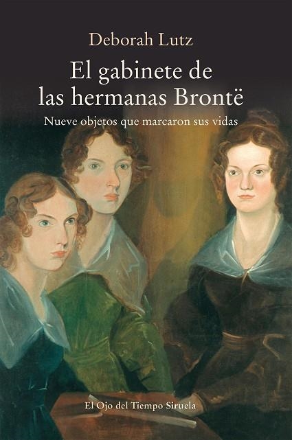 EL GABINETE DE LAS HERMANAS BRONTË.NUEVE OBJETOS QUE MARCARON SUS VIDAS | 9788417151379 | LUTZ,DEBORAH | Llibreria Geli - Llibreria Online de Girona - Comprar llibres en català i castellà