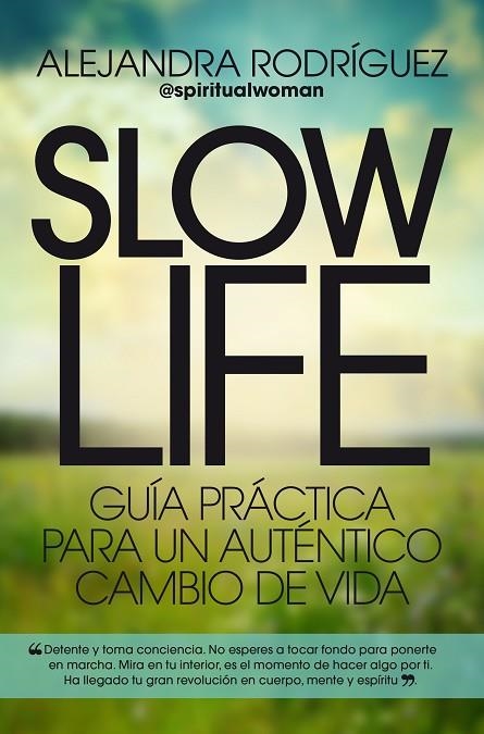 SLOW LIFE.GUIA PRACTICA PARA UN AUTENTICO CAMBIO DE VIDA | 9788417057107 | RODRIGUEZ,ALEJANDRA | Llibreria Geli - Llibreria Online de Girona - Comprar llibres en català i castellà