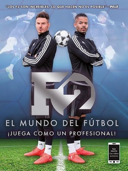 F2 EL MUNDO DEL FUTBOL JUEGA COMO UN PROFESIONAL | 9788496650107 | Llibreria Geli - Llibreria Online de Girona - Comprar llibres en català i castellà