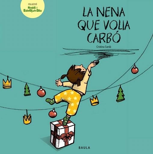 LA NENA QUE VOLIA CARBó | 9788447935505 | SARDÀ PÉREZ,CRISTINA | Llibreria Geli - Llibreria Online de Girona - Comprar llibres en català i castellà