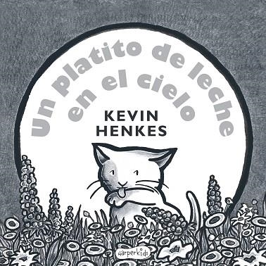 UN PLATITO DE LECHE EN EL CIELO | 9788417222024 | HENKES,KEVIN | Llibreria Geli - Llibreria Online de Girona - Comprar llibres en català i castellà