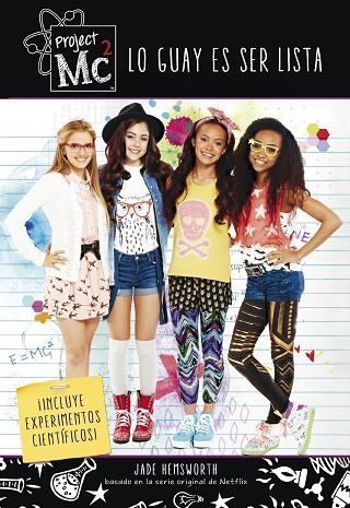 LO GUAY ES SER LISTA (PROJECT MC2) | 9788420487038 | V.V.A.A. | Llibreria Geli - Llibreria Online de Girona - Comprar llibres en català i castellà