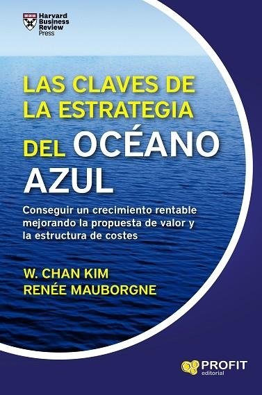 LAS CLAVES DE LA ESTRATEGIA DEL OCéANO AZUL | 9788416904495 | CHAN KIM,W./MAUBORGNE,RENÉE | Llibreria Geli - Llibreria Online de Girona - Comprar llibres en català i castellà