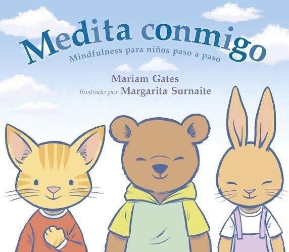 MEDITA CONMIGO.MINDFULNESS PARA NIÑOS PASO A PASO | 9788448849238 | GATES,MARIAM/SURNAITE,MARGARITA | Llibreria Geli - Llibreria Online de Girona - Comprar llibres en català i castellà