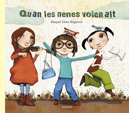 QUAN LES NENES VOLEN ALT | 9788448849030 | DÍAZ REGUERA,RAQUEL | Llibreria Geli - Llibreria Online de Girona - Comprar llibres en català i castellà