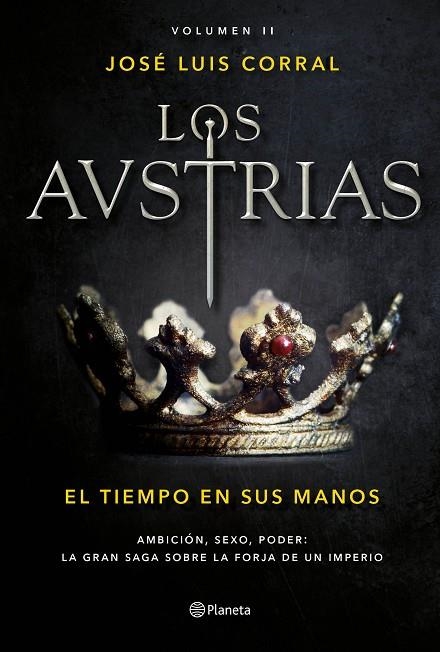 LOS AUSTRIAS.EL TIEMPO EN SUS MANOS | 9788408177692 | CORRAL,JOSÉ LUIS | Llibreria Geli - Llibreria Online de Girona - Comprar llibres en català i castellà