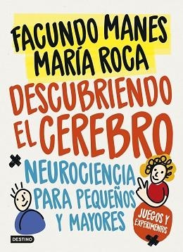 DESCUBRIENDO EL CEREBRO.NEUROCIENCIA PARA PEQUEÑOS (Y MAYORES) | 9788408178651 | MANES,FACUNDO | Llibreria Geli - Llibreria Online de Girona - Comprar llibres en català i castellà