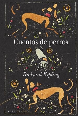 CUENTOS DE PERROS | 9788490653401 | KIPLING,RUDYARD | Libreria Geli - Librería Online de Girona - Comprar libros en catalán y castellano