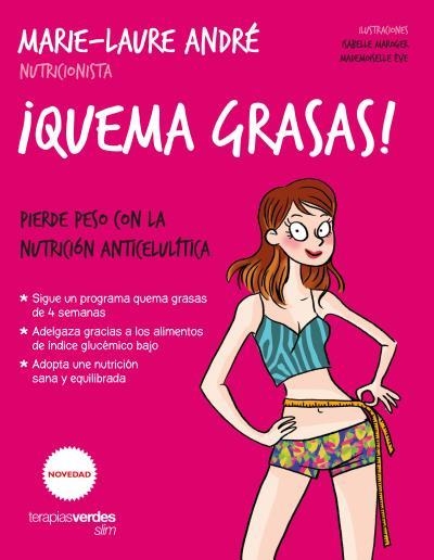 QUEMA GRASAS! PIERDE PESO CON LA NUTRICIÓN ANTICELULÍTICA | 9788416972234 | ANDRÉ,MARIE-LAURE | Llibreria Geli - Llibreria Online de Girona - Comprar llibres en català i castellà