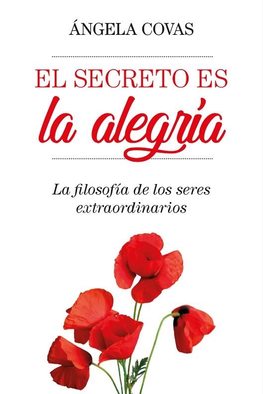 EL SECRETO ES LA ALEGRÍA.LA FILOSOFÍA DE LOS SERES EXTRAORDINARIOS | 9788417057053 | COVAS RIERA,ÁNGELA | Llibreria Geli - Llibreria Online de Girona - Comprar llibres en català i castellà