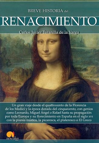 BREVE HISTORIA DEL RENACIMIENTO | 9788499679013 | TARANILLA DE LA VARGA,CARLOS JAVIER | Llibreria Geli - Llibreria Online de Girona - Comprar llibres en català i castellà