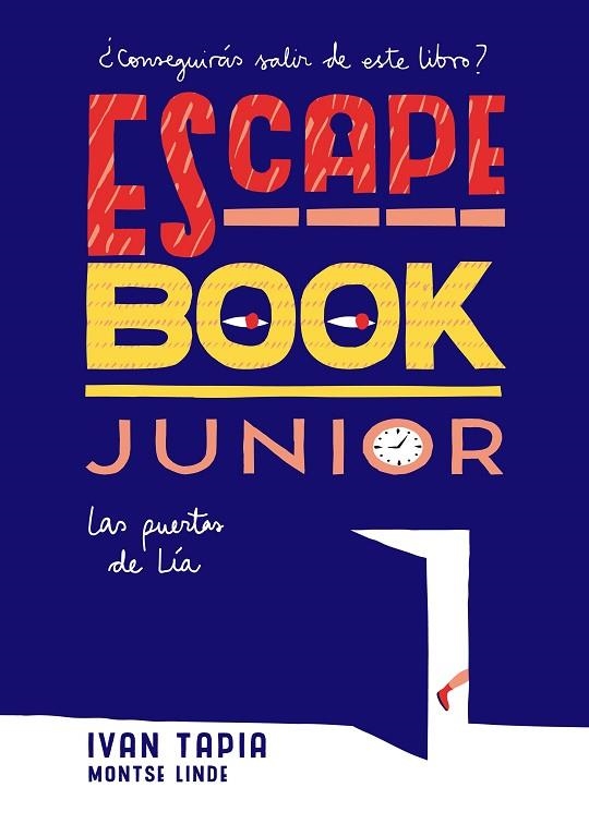 ESCAPE BOOK JUNIOR.LAS PUERTAS DE LÍA | 9788416890408 | TAPIA,IVAN/LINDE,MONTSE | Llibreria Geli - Llibreria Online de Girona - Comprar llibres en català i castellà