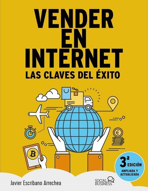 VENDER EN INTERNET.LAS CLAVES DEL EXITO(3ª EDICION 2017) | 9788441539549 | ESCRIBANO ARRECHEA,JAVIER | Llibreria Geli - Llibreria Online de Girona - Comprar llibres en català i castellà