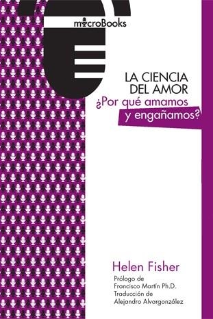 LA CIENCIA DEL AMOR.POR QUE AMAMOS Y ENGAÑAMOS? | 9788494737206 | FISHER,HELEN | Llibreria Geli - Llibreria Online de Girona - Comprar llibres en català i castellà