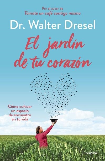 EL JARDíN DE TU CORAZóN | 9788425355738 | DRESEL,WALTER | Llibreria Geli - Llibreria Online de Girona - Comprar llibres en català i castellà