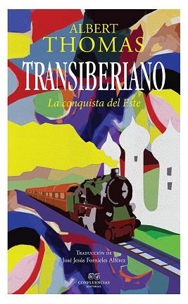 TRANSIBERIANO.LA CONQUISTA DEL ESTE | 9788494777240 | THOMAS,ALBERT | Llibreria Geli - Llibreria Online de Girona - Comprar llibres en català i castellà