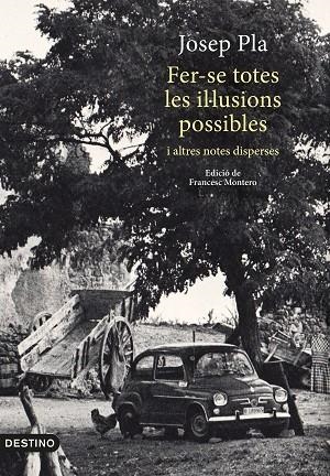 FER-SE TOTES LES IL·LUSIONS POSSIBLES I ALTRES NOTES DISPERSES | 9788497102704 | PLA,JOSEP | Llibreria Geli - Llibreria Online de Girona - Comprar llibres en català i castellà