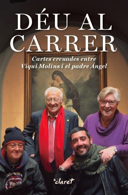 DÉU AL CARRER.CARTES CREUADES ENTRE VIQUI MOLINS I EL PADRE ÁNGEL | 9788491360780 | MOLINS GOMILA,MARIA VICTORIA/GARCÍA RODRÍGUEZ,ÁNGEL | Llibreria Geli - Llibreria Online de Girona - Comprar llibres en català i castellà