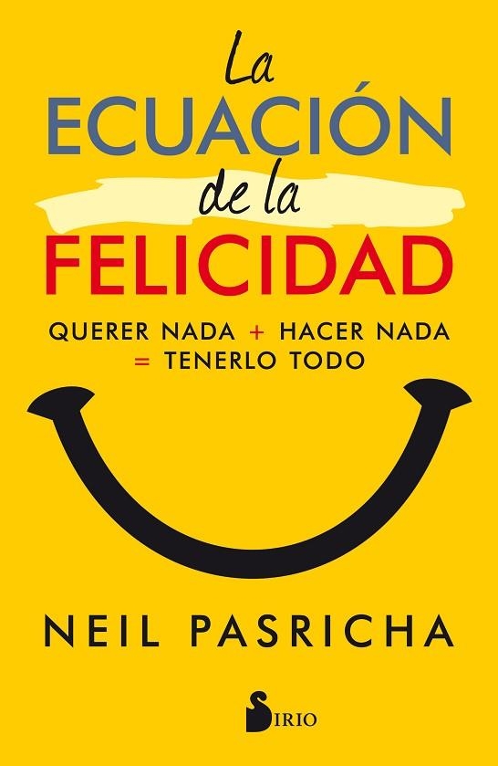 LA ECUACION DE LA FELICIDAD | 9788417030377 | PASRICHA,NEIL | Llibreria Geli - Llibreria Online de Girona - Comprar llibres en català i castellà