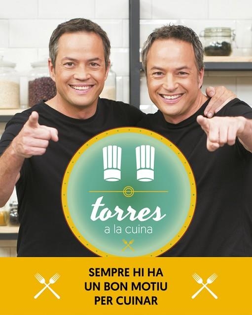 TORRES A LA CUINA-2.SEMPRE HI HA UN BON MOTIU PER CUINAR | 9788416930227 | TORRES,SERGIO/TORRES,JAVIER | Llibreria Geli - Llibreria Online de Girona - Comprar llibres en català i castellà