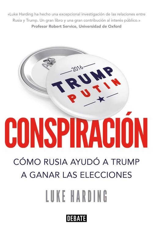 CONSPIRACIÓN.CÓMO RUSIA AYUDÓ A TRUMP A GANAR LAS ELECCIONES | 9788499928470 | HARDING,LUKE | Llibreria Geli - Llibreria Online de Girona - Comprar llibres en català i castellà