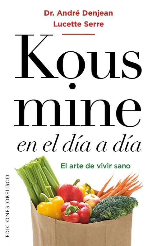 KOUSMINE EN EL DíA A DíA | 9788491112815 | DENJEAN,ANDRÉ/SERRE,LUCETTE | Llibreria Geli - Llibreria Online de Girona - Comprar llibres en català i castellà