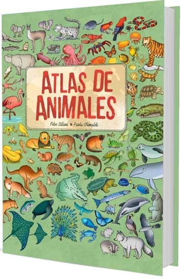 ATLAS DE ANIMALES | 9788416279715 | SILLANI,FEBE/GRIMALDI,PAOLA | Llibreria Geli - Llibreria Online de Girona - Comprar llibres en català i castellà