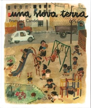 UNA NOVA TERRA | 9788494529054 | CANDEL,FRANCESC/CESC | Llibreria Geli - Llibreria Online de Girona - Comprar llibres en català i castellà