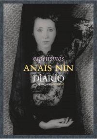 ESPEJISMOS.DIARIO INEXPURGADO 1939-1947) | 9788494539985 | NIN,ANAÏS | Llibreria Geli - Llibreria Online de Girona - Comprar llibres en català i castellà