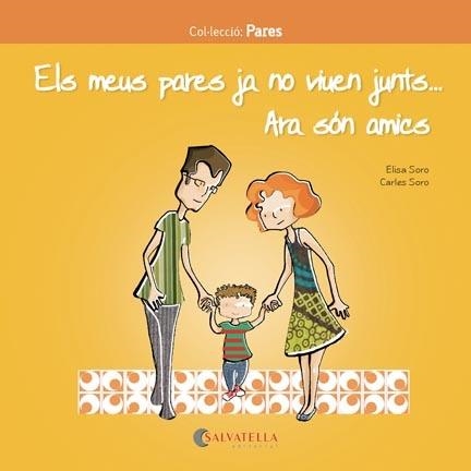 ELS MEUS PARES JA NO VIUEN JUNTS.ARA SóN AMICS | 9788417091217 | SORO SANSÓ,CARLES/SORO SANSÓ,ELISA | Llibreria Geli - Llibreria Online de Girona - Comprar llibres en català i castellà