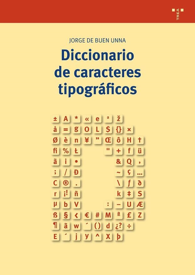 DICCIONARIO DE CARACTERES TIPOGRáFICOS | 9788417140144 | DE BUEN UNNA,JORGE | Libreria Geli - Librería Online de Girona - Comprar libros en catalán y castellano