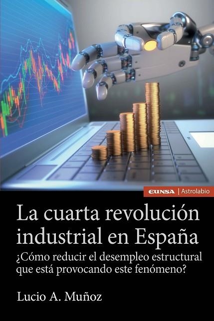 LA CUARTA REVOLUCIÓN INDUSTRIAL EN ESPAÑA | 9788431332327 | MUÑOZ,LUCIO A. | Llibreria Geli - Llibreria Online de Girona - Comprar llibres en català i castellà