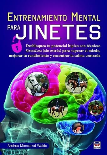 ENTRENAMIENTO MENTAL PARA JINETES | 9788416676422 | MONSARRAT WALDO,ANDREA | Libreria Geli - Librería Online de Girona - Comprar libros en catalán y castellano