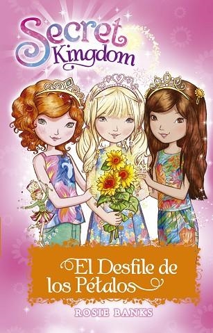 SECRET KINGDOM-57.EL DESFILE DE LOS PÉTALOS | 9788424660345 | BANKS,ROSIE | Llibreria Geli - Llibreria Online de Girona - Comprar llibres en català i castellà