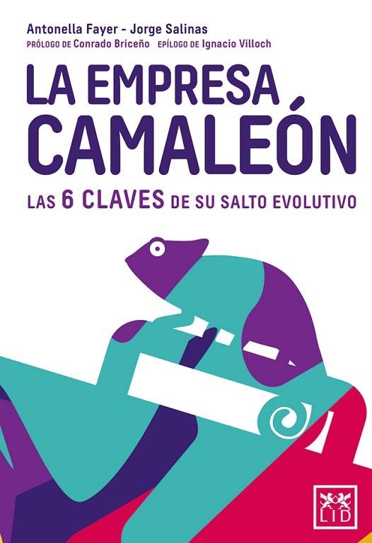 LA EMPRESA CAMALEÓN.LAS 6 CLAVES DE SU SALTO EVOLUTIVO | 9788416894703 | FAYER,ANTONELLA/SALINAS,JORGE | Llibreria Geli - Llibreria Online de Girona - Comprar llibres en català i castellà