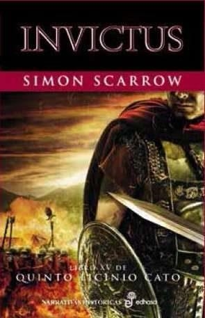 INVICTUS(LIBRO XV DE QUINTO LICINIO CATO) | 9788435063128 | SCARROW,SIMON | Llibreria Geli - Llibreria Online de Girona - Comprar llibres en català i castellà