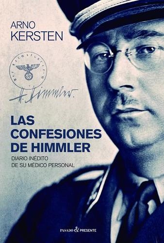 LAS CONFESIONES DE HIMMLER.DIARIO INÉDITO DE SU MÉDICO PERSONAL | 9788494733390 | KERSTEN,ARNO | Llibreria Geli - Llibreria Online de Girona - Comprar llibres en català i castellà