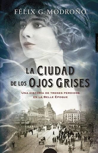 LA CIUDAD DE LOS OJOS GRISES | 9788490678916 | MODROÑO,FÉLIX G. | Llibreria Geli - Llibreria Online de Girona - Comprar llibres en català i castellà