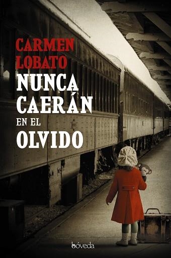 NUNCA CAERÁN EN EL OLVIDO | 9788416691661 | LOBATO,CARMEN | Llibreria Geli - Llibreria Online de Girona - Comprar llibres en català i castellà