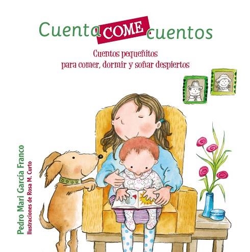 CUENTACOMECUENTOS.CUENTOS PEQUEÑITOS PARA COMER,DORMIR Y SOÑAR DESPIERTOS | 9788469622858 | GARCÍA FRANCO,PEDRO MARÍA | Llibreria Geli - Llibreria Online de Girona - Comprar llibres en català i castellà